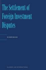 The Settlement of Foreign Investment Disputes af M. Sornarajah