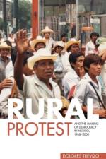 Rural Protest and the Making of Democracy in Mexico, 1968–2000 af Dolores (Associate Professor Trevizo