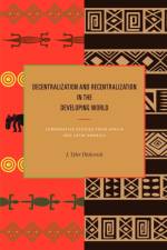 Decentralization and Recentralization in the Developing World af J. Tyler (Assistant Professor Dickovick