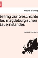 Beitrag Zur Geschichte Des Magdeburgischen Bauernstandes af Friedrich H O Danneil