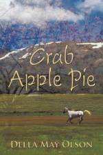 Crab Apple Pie af Della May Olson