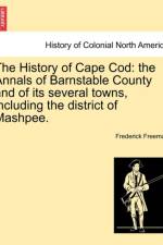 The History of Cape Cod af Frederick Freeman