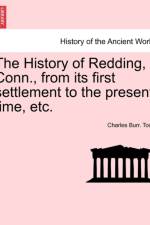 The History of Redding, Conn., from Its First Settlement to the Present Time, Etc. af Charles Burr Todd