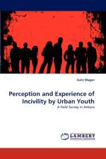 Perception and Experience of Incivility by Urban Youth af Guliz Mugan