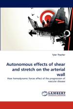 Autonomous effects of shear and stretch on the arterial wall af Tyler Thacher