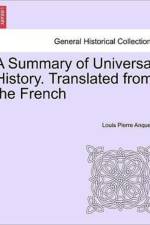 A Summary of Universal History. Translated from the French