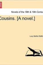 Cousins. [A Novel.] af Lucy Bethia Walford