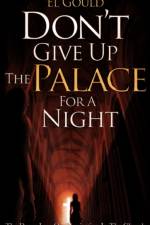 Don't Give Up the Palace for a Night af El Gould