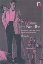 Playboys in Paradise af Bill Osgerby