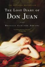 The Lost Diary of Don Juan af Douglas Carlton Abrams