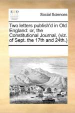 Two Letters Publish'd in Old England af Multiple Contributors