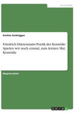 Friedrich Durrenmatts Poetik Der Komodie af Eveline Zurbriggen