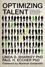 Optimizing Talent af Linda D. Sharkey