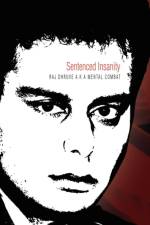 Sentenced Insanity af Raj Dhruve a K a Mental Combat