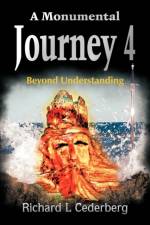 A Monumental Journey 4 af Richard L. Cederberg