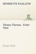 Thomas Thyrnau - Erster Theil af Henriette Paalzow