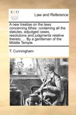 A New Treatise on the Laws Concerning Tithes af T Cunningham