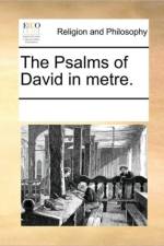The Psalms of David in Metre. af Multiple Contributors