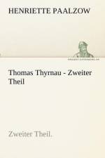 Thomas Thyrnau - Zweiter Theil af Henriette Paalzow