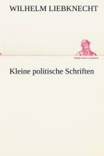 Kleine Politische Schriften af Wilhelm Liebknecht