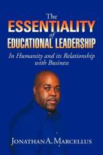 The Essentiality of Educational Leadership in Humanity and Its Relationship with Business. af Jonathan A Marcellus