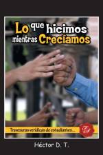 Lo Que Hicimos Mientras Creciamos af Hector D T