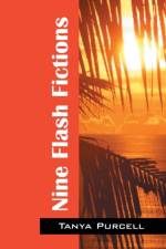 Nine Flash Fictions af Tanya Purcell