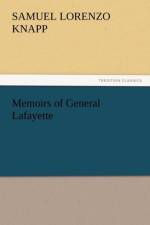 Memoirs of General Lafayette af Samuel Lorenzo Knapp