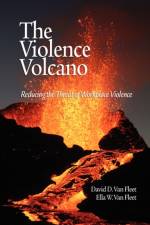 The Violence Volcano af David D. Van Fleet
