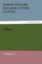 Pelham af Baron Edward Bulwer Lytton Lytton