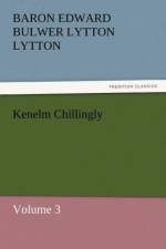 Kenelm Chillingly af Baron Edward Bulwer Lytton Lytton