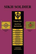 SIKH SOLDIERBattle Honours af Narindar Dhesi
