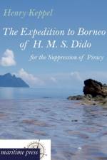 The Expedition to Borneo of H. M. S. Dido for the Suppression of Piracy af Henry Keppel