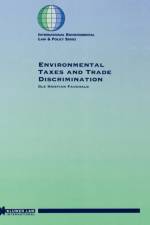 Environmental Taxes and Trade Discrimination af Ole Kristian Fauchald