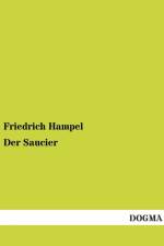 Der Saucier af Friedrich Hampel