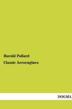 Classic Aeroengines af Harold Pollard