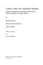 Labour under the Apartheid Regime : Practical Problems and Legal Framework of Labour Relations in South Africa af M. Kittner