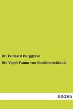 Die Vogel-Fauna von Norddeutschland af Bernard Borggreve