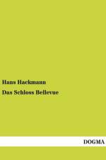 Das Schloss Bellevue af Hans Hackmann
