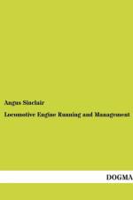 Locomotive Engine Running and Management af Angus Sinclair