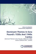 Dominant Themes In Ezra Pound's 1930s And 1940s Cantos af Alireza Farahbakhsh
