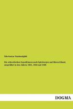 Die schwedischen Expeditionen nach Spitzbergen und Baren-Eiland, ausgefuhrt in den Jahren 1861, 1864 und 1868 af Nils-Gustav Nordenskjoeld