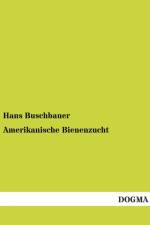 Amerikanische Bienenzucht af Hans Buschbauer