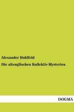 Die altenglischen Kollektiv-Mysterien af Alexander Hohlfeld