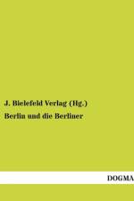 Berlin und die Berliner af J Bielefeld Verlag (Hg )