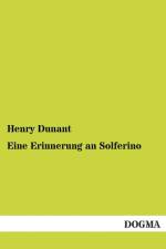 Eine Erinnerung an Solferino af Henry Dunant