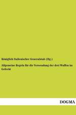 Allgemeine Regeln fur die Verwendung der drei Waffen im Gefecht af Koeniglich Italienischer Generalstab (Hg