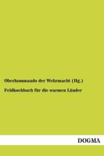 Feldkochbuch fur die warmen Lander af Oberkommando Der Wehrmacht (Hg )