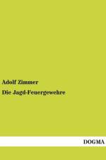 Die Jagd-Feuergewehre af Adolf Zimmer