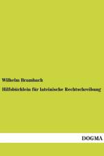 Hilfsbuchlein fur lateinische Rechtschreibung af Wilhelm Brambach